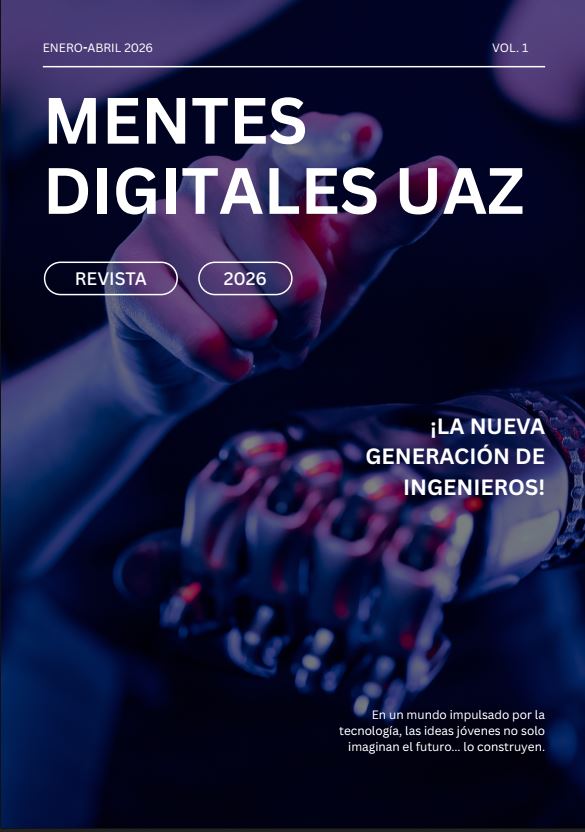 Mentes Digitales UAZ - Revista. Vol. 1 - Ingeniería Campus Jalpa